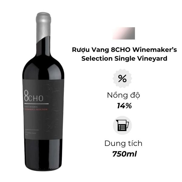 Rượu Vang 8CHO Winemaker’s Selection Single Vineyard